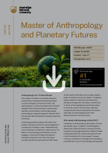 ANU Master of Anthropology and Planetary Futures flyer