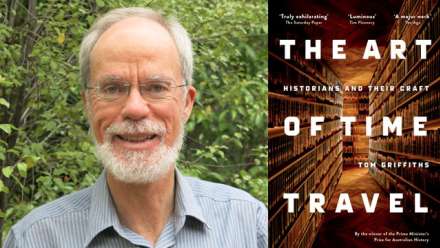  Prof. Tom Griffiths says it’s heartening to write a scholarly book and find it received by a wide audience.
 