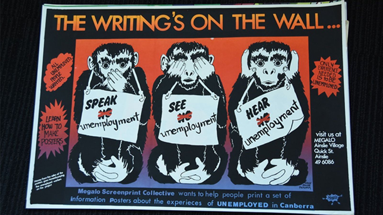  The Writing’s On the Wall, Unknown Artist 1985, Paper screen print printed in colour inks from two photo stencils, Megalo International Screenprint Collective, Ainslie, Canberra. 
 
